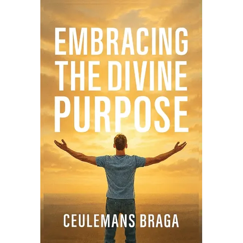 Embracing Divine Purpose Unraveling Purpose
