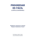 Progresar Es Fácil: lo difícil es soportarlo