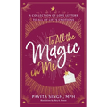 To All the Magic in Me: A Collection of Love Letters to All of Life's Emotions