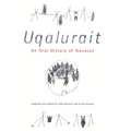 Uqalurait: An Oral History of Nunavut