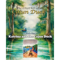 The Legend of the Cajun Duck, Book One: Katrina and the Cajun Duck