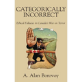 Categorically Incorrect: Ethical Fallacies in Canada's War on Terror