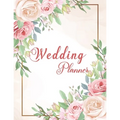 Wedding Planner: Wedding Planner Book Organizer to Stay Inspired for your Big Day - Notebook & Organizer with Complete Checklists - Wed