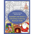 Christmas Coloring Book for Kids Rudolph and Santa's Christmas Coloring Book for kids