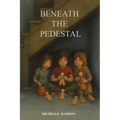 Beneath the Pedestal