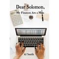 Dear Solomon, My Finances Are a Mess