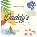 Daddy's Nose and Toes: La Nariz y Los Dedos De Papi: Bilingual Children's Book - English Spanish