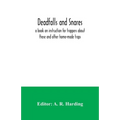 Deadfalls and snares; a book on instruction for trappers about these and other home-made traps