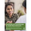 Counseling and Psychotherapy for South Asian Americans: Identity, Psychology, and Clinical Implications