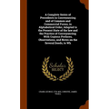 A Complete Series of Precedents in Conveyancing and of Common and Commercial Forms, in Alphabetical Order, Adapted to the Present State of the law and