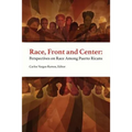 Race, Front and Center: Perspectives on Race among Puerto Ricans