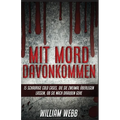 Mit Mord Davonkommen: 15 Schaurige Cold Cases, Die Sie Zweimal Überlegen Lassen, Ob Sie Nach Draußen Gehen