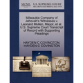 Milwaukie Company of Jehovah's Witnesses V. Leonard Mullen, Mayor, et al. U.S. Supreme Court Transcript of Record with Supporting Pleadings