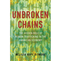 Unbroken Chains: The Hidden Role of Human Trafficking in the American Economy