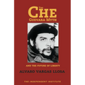 The Che Guevara Myth and the Future of Liberty