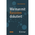 Wie Man Mit Rassisten Diskutiert