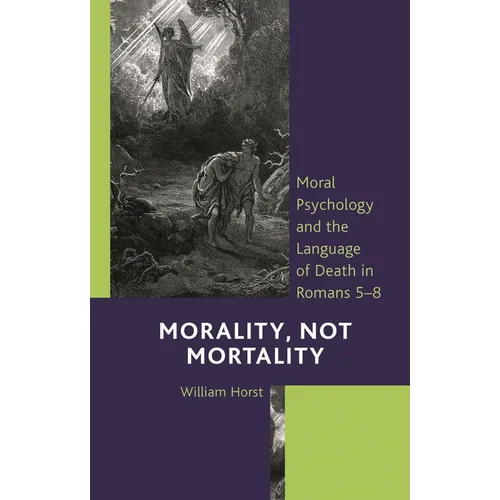 Morality, Not Mortality: Moral Psychology and the Language of Death in Romans 5-8