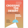 Crossing the Desert: The Power of Embracing Life's Difficult Journeys