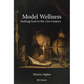 Model Wellness: Seeking God in the 21st Century