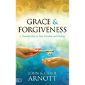 Grace and Forgiveness: A Powerful Key to Your Freedom and Healing
