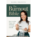 The Burnout Bible: How to Tackle Fatigue and Emotional Overwhelm Naturally