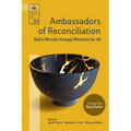 Ambassadors of Reconciliation: God's Mission through Missions for All