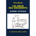 Les maux des dirigeants: Alphabet satirique