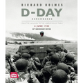 D-Day Remembered: From the Invasion to the Liberation of Paris - 80th Anniversary Edition