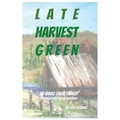 Late Harvest Green: An Idaho Farm Family Through the 20th Century