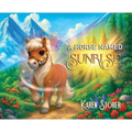 A Horse Named Sunrise