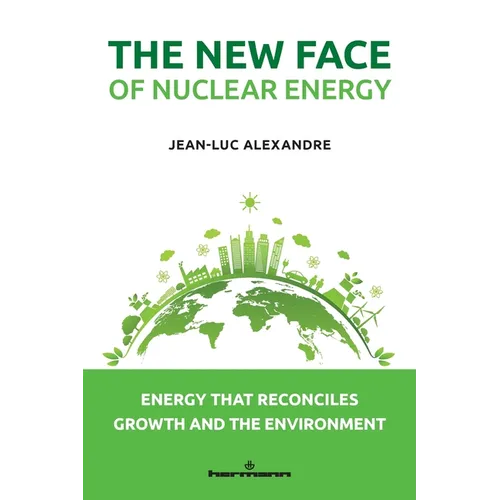 The New Face of Nuclear Energy