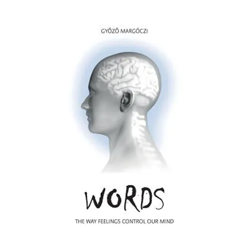 Words: The way feelings control our mind