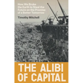 The Alibi of Capital: How We Broke the Earth to Steal the Future on the Promise of a Better Tomorrow