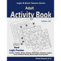 Adult Activity Book: 500 Hard Logic Puzzles (Sudoku, Tridoku, Masyu, Hakyuu, Battleships, Fillomino, Suguru, Creek, Numbrix, Binary, Minesweeper and F