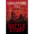 Battle Story: Singapore 1942