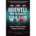 Roswell: The Ultimate Cold Case: Eyewitness Testimony and Evidence of Contact and the Cover-Up