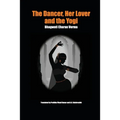 The Dancer, Her Lover and the Yogi: Chitralekha
