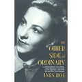 The Other Side of Ordinary: The Extraordinary True Story of One Woman's Journey Across War-Torn Europe