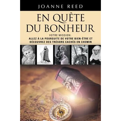EN QUÊTE DU BONHEUR - Votre Mission: Allez à la Poursuite de Votre Bien-Être et Découvrez des Trésors Cachés en Chemin