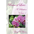 Poems of Love: A Selection Volume I