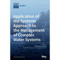 Application of the Systems Approach to the Management of Complex Water Systems