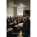 Dear Jay...: A Letter on Christian Education from Psalm 78:1-8