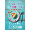 Cake by the Ocean: Love, Loss, and the Taste of Redemption