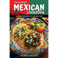 The Ultimate Mexican Cookbook: 111 Dishes From Mexico To Cook Right Now