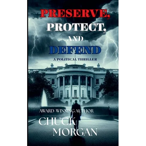Preserve, Protect, And Defend