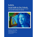 S.O.S.: Social skills in Our Schools Transition program: Preparing adolescents & adults with social skills challenges for adult life