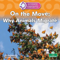 On the Move: Why Animals Migrate
