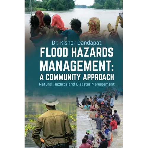Flood Hazards Management: A COMMUNITY APPROACH: Natural Hazards and Disaster Management