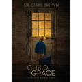 Child of Grace: A Death Row Story