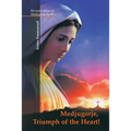 Medjugorje: Triumph of the Heart